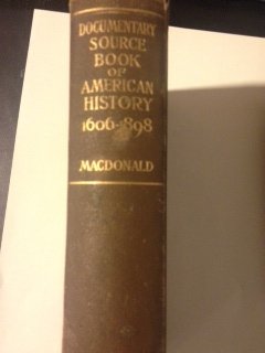 Hardcover Documentary Source Book of American History 1606-1898 Book