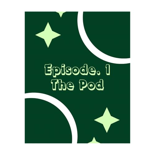 Episode 1: The Podcast