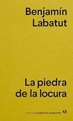 La piedra de la locura: 42 (Nuevos cuadernos Anagrama)