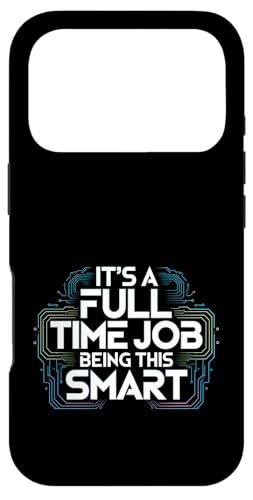 It's A Full Time Job Being This Smart �m�I |- �X�}�z�P�[�X iPhone 17 Pro �p