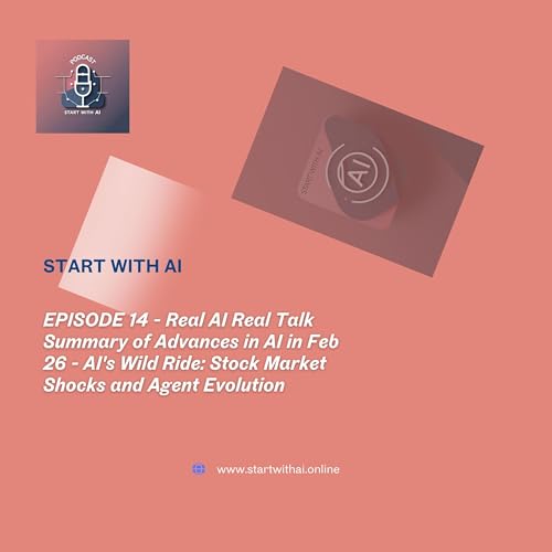 Real Talk, Real AI - Feb 26: AI's Wild Ride: Stock Market Shocks and Agent Evolution