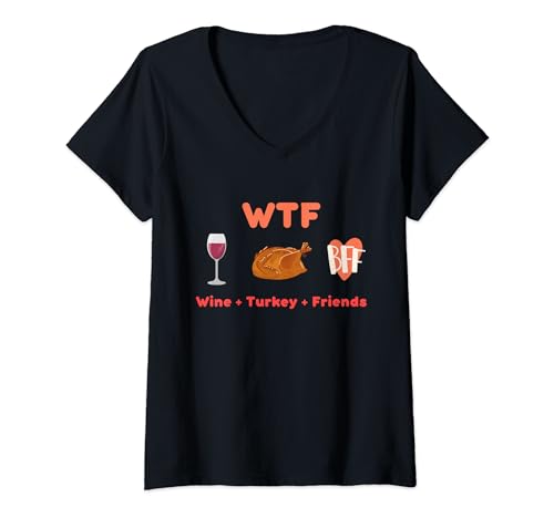 WTF Acción de Gracias - Wine Turkey Friends Camiseta Cuello V