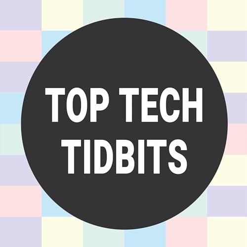Page de couverture de Top Tech Tidbits Podcast