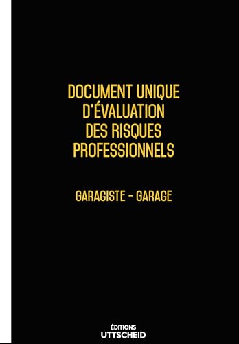Document Unique d'évaluation des risques professionnels métier (Pré-rempli) : Garagiste - Garage...