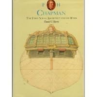 F.H. Chapman: The First Naval Architect and His Work 0870210521 Book Cover
