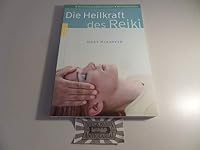 Die Heilkraft des Reiki. Mit Händen heilen. Schnellbehandlung. 3499614006 Book Cover
