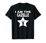 I Am The GAZELLE Design item idea for anyone who love GAZELLES! A funny saying humor Design. GAZELLES Design for GAZELLE lovers. Get this funny GAZELLE Design for any animal lover! A funny saying sarcastic Design that says I Am The GAZELLE Design. Pe...