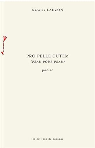 Pro pelle cutem: (Peau pour peau)