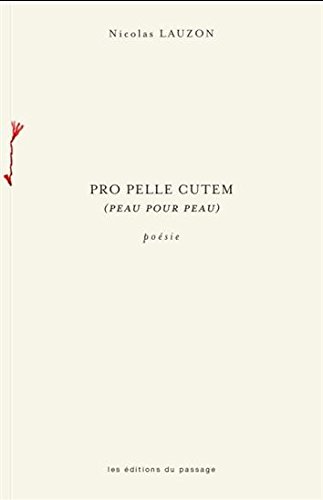 Pro pelle cutem: (Peau pour peau)