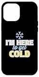 Photo Gallery custodia per iphone 12 pro max i m cold i m just here to get cold citazioni divertenti scherzi freddi Photo Gallery custodia per iphone 12 pro max i m cold i m just here to get cold citazioni divertenti scherzi freddi