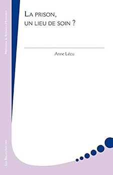 Paperback La Prison, Un Lieu de Soin ? [French] Book