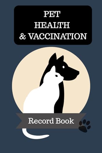 Pet Health & Vaccination Record Book: Medical and Immunization Logbook for Multiple Pets - Dogs, Cats, and More