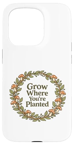 Grow Where You Plated Mushroom Cottagecore ���p �X�}�z�P�[�X iPhone 15 Pro �p