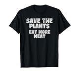Save the Plants, eat more Meat