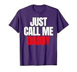 Just Call Me Daddy Gift For Father's Day Papa Dad Pa-pi Pop T-Shirt