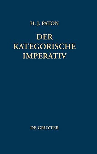 Der kategorische Imperativ: Eine Untersuchung über Kants Moralphilosophie Der kategorische Imperativ: Eine Untersuchung über Kants Moralphilosophie