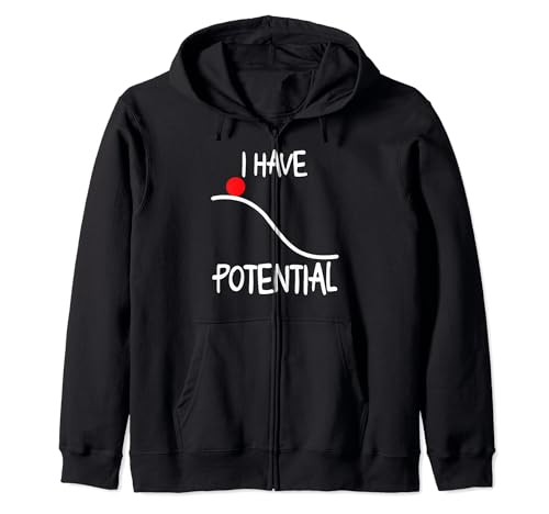 Funny Physics I Have Potential Energy Funny Physics Teacher Sweat à Capuche