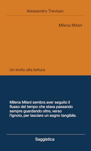 Milena Milani. Un Invito Alla Lettura