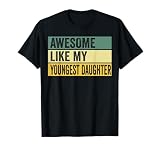Awesome Like My Youngest Daughter Distressed Graphic T-Shirt