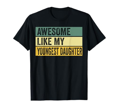Awesome Like My Youngest Daughter Distressed Graphic T-Shirt