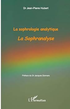 Paperback La sophrologie analytique: La Sophranalyse (French Edition) [French] Book