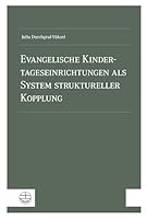 Evangelische Kindertageseinrichtungen ALS System Struktureller Kopplung 3374079059 Book Cover