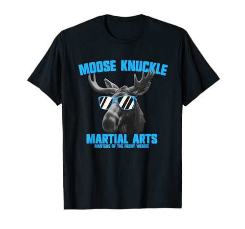 Image of Moose Knuckle Martial Arts Adult Humor Moose Knuckle T-Shirt