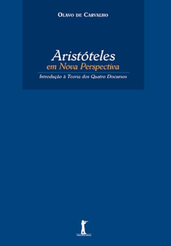 Aristóteles em Nova Perspectiva. Introdução à Teoria dos Quatro D...