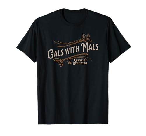 Funny Gals with Mals, Belgian Malinois Mom, Malinois Lover T-Shirt