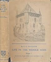 LIFE IN THE MIDDLE AGES: VOL. I: RELIGION, FOLK-LORE AND SUPERSTITION. B004WYQZRW Book Cover