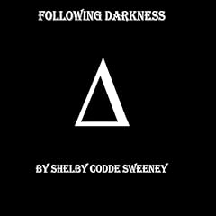 Following Darkness Audiobook By Shelby Sweeney cover art