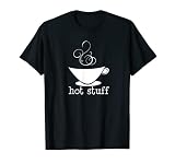 Hot Stuff T-shirt pour café, thé, chocolat chaud, œuf T-Shirt