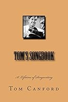 Tom's Songbook: A Lifetime of Songwriting 1508490570 Book Cover