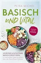 Infos Insights Audiobook Basisch & Vital &ndash; Vielseitige und entgiftende basische Rezeptideen mit wertvollem Expertenwissen &uuml;ber die S&auml;ure-Basen-Balance (German Edition) 2025