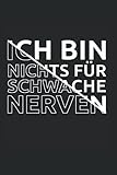 Ich Bin Nichts Für Schwache Nerven: Schwache Nerven Nervig Nervensäge Notizbuch Notizheft Schulheft 6 x 9 Zoll Kariert Geschenk