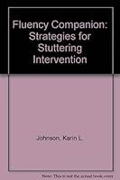 Fluency Companion: Strategies for Stuttering Intervention 155999424X Book Cover