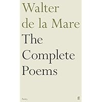 The Complete Poems of Walter de la Mare