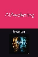 Ai Awakening B0G51374JT Book Cover