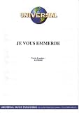 JE VOUS EMMERDE
