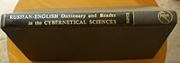 Russian English Dictionary and Reader in the Cybernetical Sciences With a Selected Bib 0124224504 Book Cover