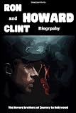 Ron Howard and Clint Howard Biography: The Howard brothers of journey to Hollywood