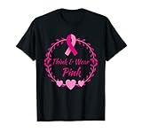 think pink wear camicia rosa consapevolezza del cancro al seno maglietta