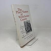 Place Names of Westchester County, New York 0916346307 Book Cover