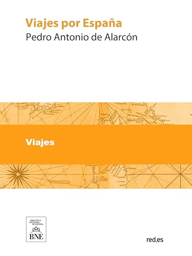 Viajes por España (Colección Biblioteca Nacional de España) (Spanish Edition)