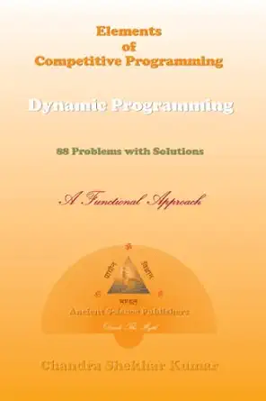Elements of Competitive Programming : Dynamic Programming: 88 Problems with Solutions book cover