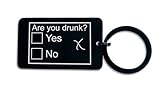 lauthings portachiavi con scritta in inglese are you drunk yes no (lingua italiana non garantita), portachiavi nero, nero lucido., taglia unica