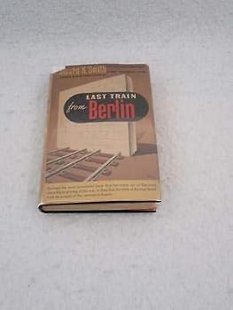 Hardcover Howard K. Smith LAST TRAIN FROM BERLIN 1943 Alfred A. Knopf, NY 11th Printing [Hardcover] unknown Book