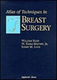Atlas of Techniques in Breast Surgery (Books)