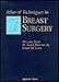 Atlas of Techniques in Breast Surgery (Books)