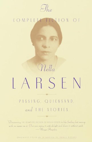 The Complete Fiction Of Nella Larsen Passing Quicksand And The Stories Kindle Edition By Larsen Nella Larson Charles Golden Marita Literature Fiction Kindle Ebooks Amazon Com